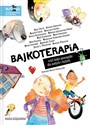 Bajkoterapia, czyli bajki-pomagajki dla małych - Artur Barciś, Grażyna Bąkiewicz
