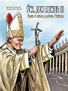 Św. Jan Paweł II Życie i dzieło Papieża Wojtyły chicago polish bookstore