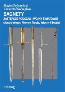 Bagnety zastępcze podczas I wojny światowej (Austro-Węgry, Niemcy, Turcja, Włochy i Belgia). Katalog Polish bookstore