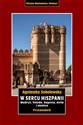 W sercu Hiszpanii. Madryt, Toledo, Segowia, Avila i okolice. Przewodnik  bookstore