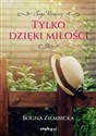 Tylko dzięki miłości. Różany. Tom 3   