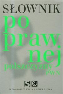 Słownik poprawnej polszczyzny PWN  