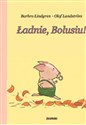 Ładnie, Bolusiu! - Barbro Lindgren