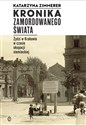 Kronika zamordowanego świata Żydzi w Krakowie w czasie okupacji niemieckiej - Katarzyna Zimmerer