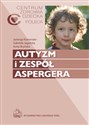 Autyzm i zespół Aspergera - Jadwiga Komender, Gabriela Jagielska, Anita Bryńska