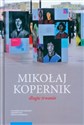 Mikołaj Kopernik - długie trwanie Obecności przeszłe i współczesne to buy in Canada