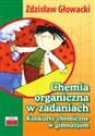 Chemia organiczna w zadaniach Konkursy chemiczne w gimnazjum online polish bookstore