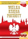 Wielka księga patrioty + 2CD Najpiękniejsze polskie pieśni patriotyczne  