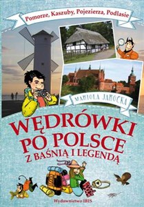 Pomorze kaszuby pojezierza podlasie wędrówki po Polsce z baśnią i legendą online polish bookstore