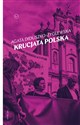 Krucjata polska - Agata Diduszko-Zyglewska