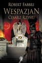 Wespazjan Tom 9 Cesarz Rzymu  