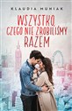 Wszystko, czego nie zrobiliśmy razem - Klaudia Muniak