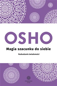 Magia szacunku do siebie Rozbudzanie świadomości Polish bookstore