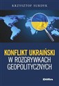 Konflikt ukraiński w rozgrywkach geopolitycznych - Krzysztof Surdyk