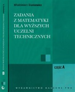 Zadania z matematyki dla wyższych uczelni technicznych część A/B polish usa