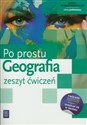 Geografia Po prostu Zeszyt ćwiczeń Zakres podstawowy szkoła ponadgimnazjalna - Marian Kupczyk