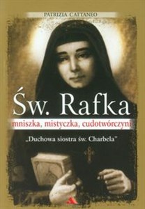 Św. Rafka Mniszka, mistyczka, cudotwórczyni chicago polish bookstore