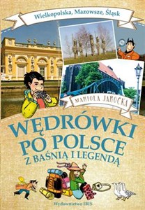 Wielkopolska mazowsze śląsk wędrówki po Polsce z baśnią i legendą chicago polish bookstore