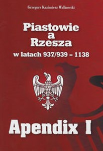 Piastowie a Rzesza w latach 937/939-1138 Apendix I to buy in USA