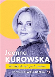 Każdy dzień jest cudem Rozmawia Kamila Drecka Polish bookstore