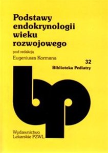 Podstawy endokrynologii wieku rozwojowego Polish bookstore