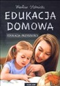 Edukacja domowa Edukacja przyszłości - Wiesław Stebnicki