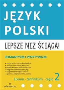 Lepsze niż ściąga Język polski Liceum i technikum Część 2 Romantyzm i pozytywizm to buy in Canada