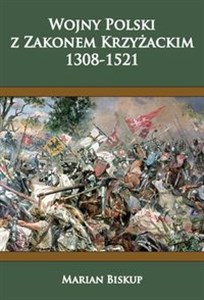 Wojny Polski z Zakonem Krzyżackim (1308-1521) Bookshop