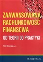 Zaawansowana rachunkowość finansowa Od teorii do praktyki -  bookstore