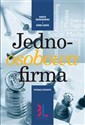 Jednoosobowa firma Jak założyć i samodzielnie prowadzić jednoosobową działalność gospodarczą - Danuta Młodzikowska, Björn Lunden