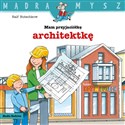 Mądra mysz. Mam przyjaciółkę architektkę - Ralf Butschkow