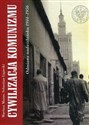 Cywilizacja komunizmu Odmiana nadwiślańska 1944-1956 chicago polish bookstore