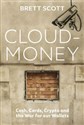 Cloudmoney - Brett Scott 