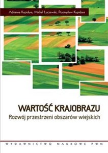 Wartość krajobrazu Rozwój przestrzeni obszarów wiejskich bookstore