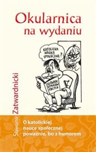 Okularnica na wydaniu O katolickiej nauce społecznej poważnie, bo z humorem Bookshop