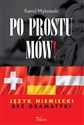 Po prostu mów! Język niemiecki bez gramatyki - Kamil Mykowski in polish