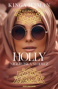 Holly. Nigeryjska Słodycz Klejnoty Dubaju. Polish bookstore