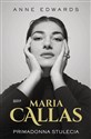 Maria Callas. Primadonna stulecia - Anne Edwards