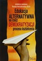 Edukacja alternatywna na rzecz demokratyzacji procesu kształcenia -  Polish Books Canada