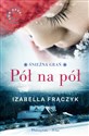 Pół na pół - Izabela Frączyk