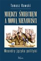 Między śmiechem a mową nienawiści Meandry języka polityki in polish