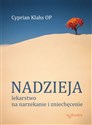 Nadzieja Lekarstwo na narzekanie i zniechęcenie polish usa