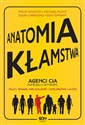 Anatomia kłamstwa Agenci CIA pomogą Ci wytropić: fałsz, zdradę, nielojalność, oszczerstwo, plotki Polish Books Canada