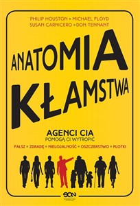Anatomia kłamstwa Agenci CIA pomogą Ci wytropić: fałsz, zdradę, nielojalność, oszczerstwo, plotki Polish Books Canada