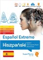 Español Extremo. Hiszpański. System Intensywnej Nauki Słownictwa (poziom A1-C2) online polish bookstore