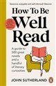 How to be Well Read A guide to 500 great novels and a handful of literary curiosities books in polish