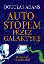 Autostopem przez Galaktykę Edycja ilustrowana  