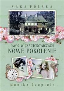Saga Polska Dwór w Czartorowiczach Tom 2 Nowe pokolenie bookstore
