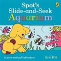 Spot's Slide and Seek: Aquarium - Polish Bookstore USA