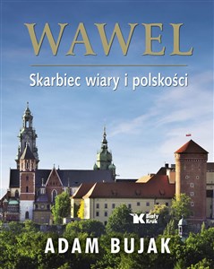 Wawel Skarbiec wiary i polskości wersja polska in polish
